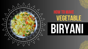 Vegetable Biryani